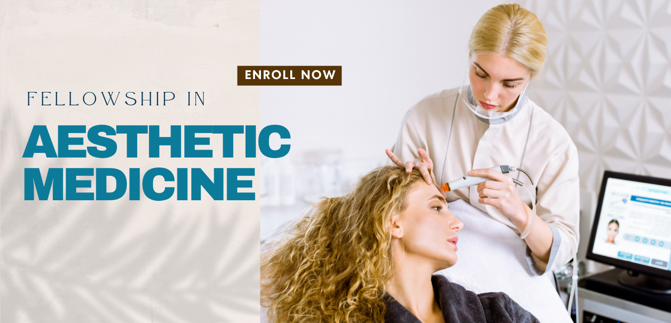 Fellowship in aesthetic medicine