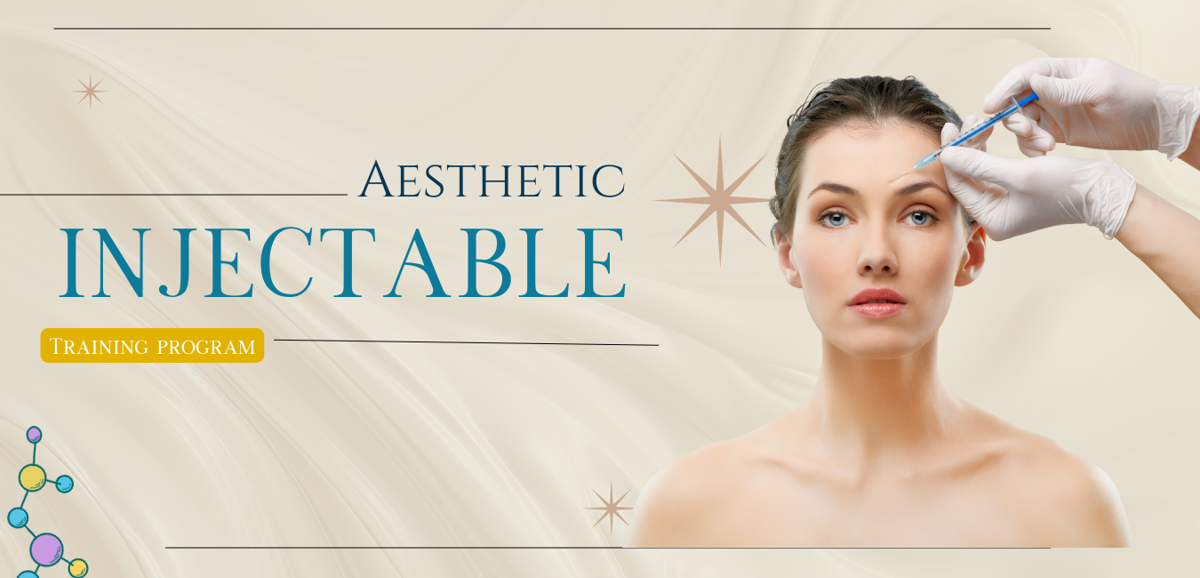 AESTHETIC INJECTABLE TRAINING PROGRAM